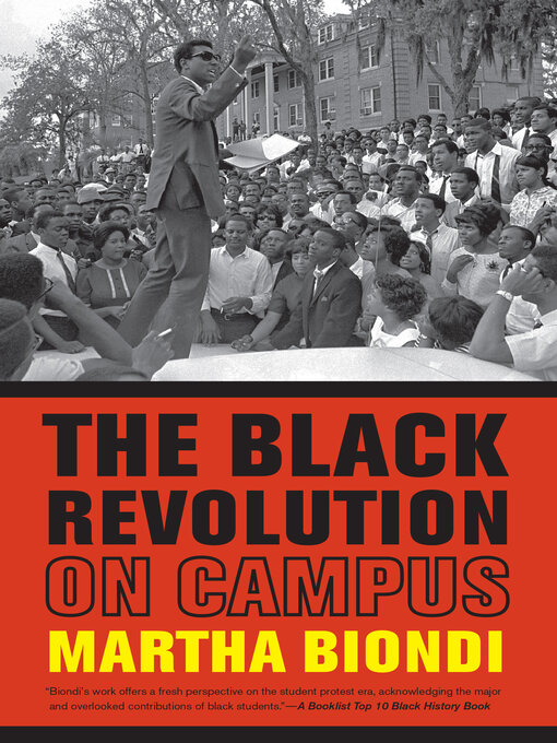Title details for The Black Revolution on Campus by Martha Biondi - Available